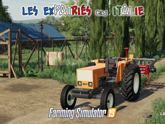 FS19 - LES EXPATRIÉS 🇫🇷 EN ITALIE 🇮🇹 - FARMING SIMULATOR 19