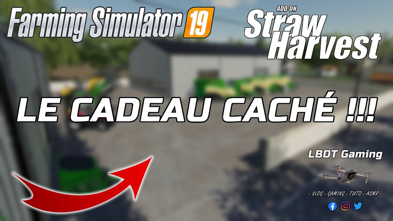 FS19 - LE CADEAU CACHÉ DE L'ADD ON STRAW HARVEST - FARMING SIMULATOR 19