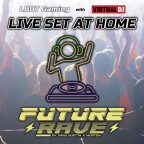 LBDT Gaming LIVE SET #01 - FUTURE RAVE with VIRTUAL DJ
